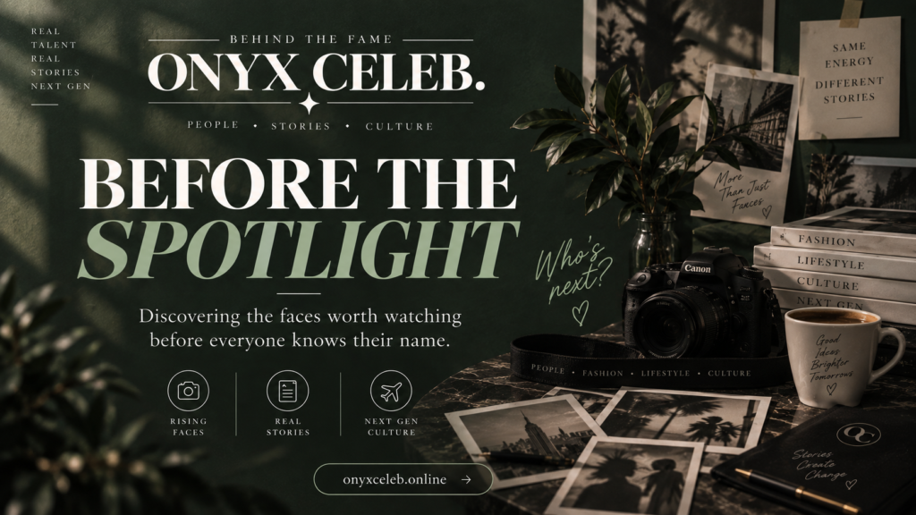 Onyx Celeb Before the Spotlight editorial banner about rising models and creators